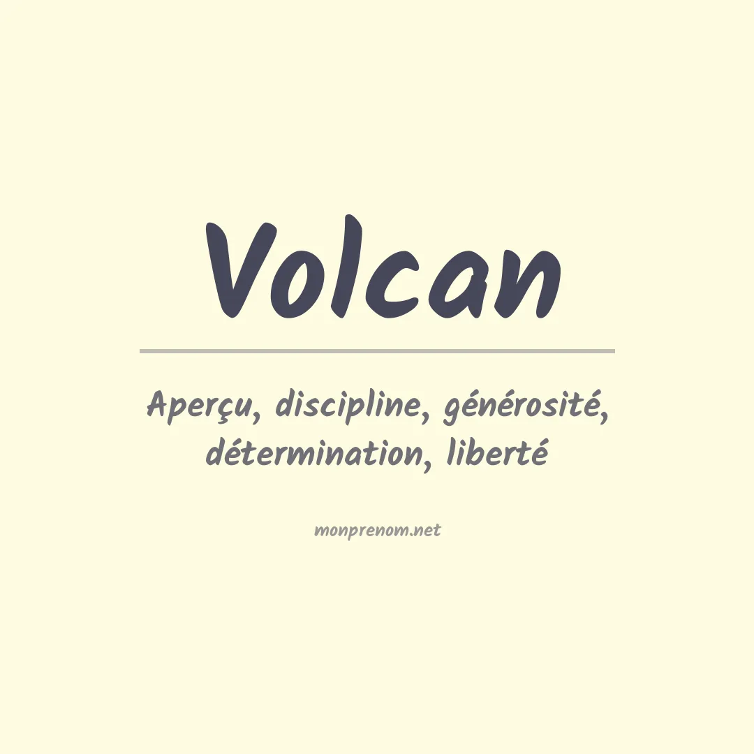 Signification du prénom Volcan
