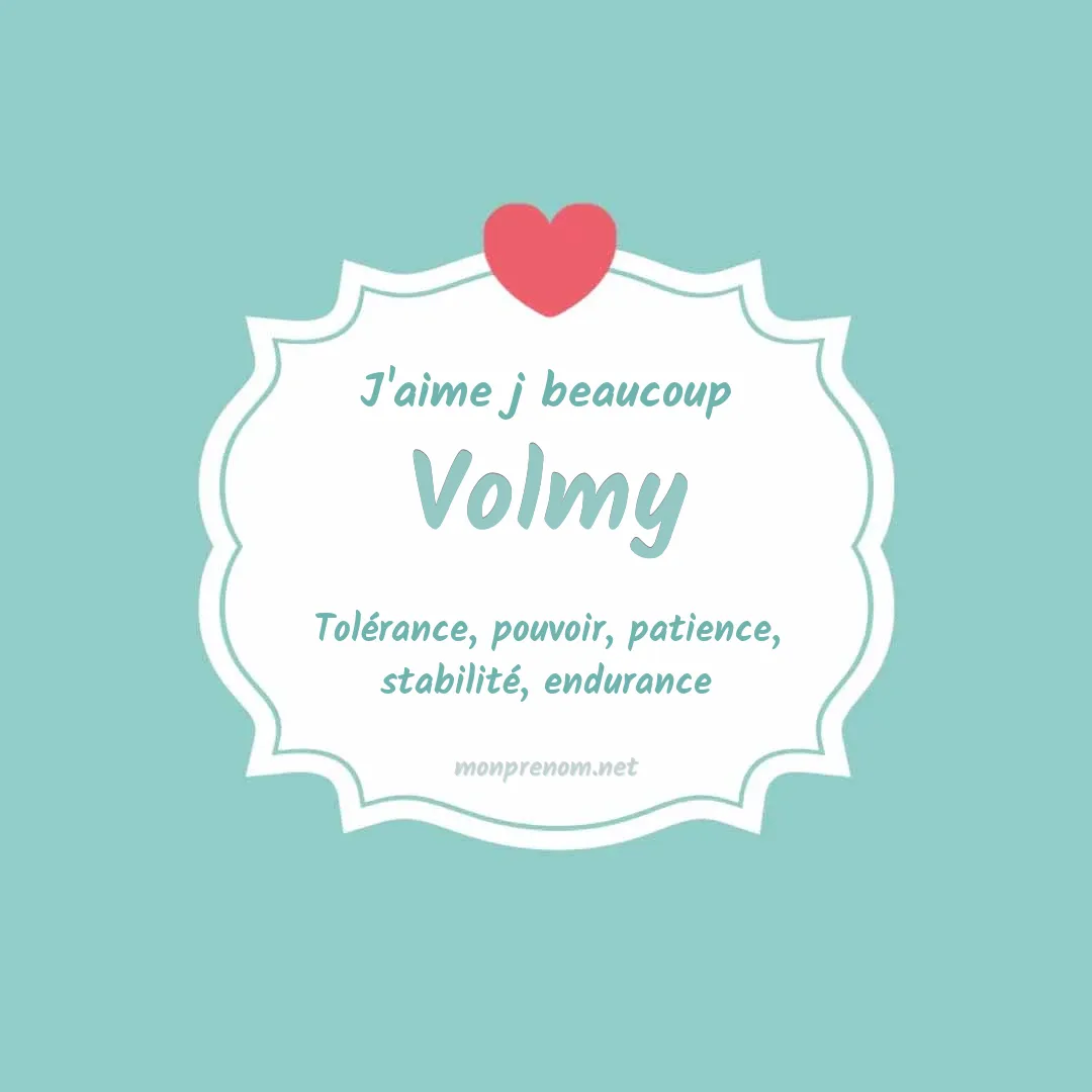 J'aime beaucoup Volmy