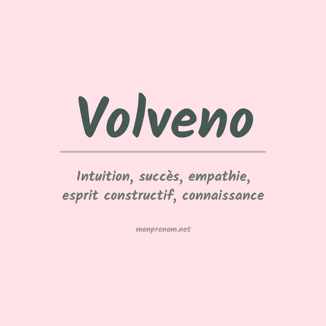 Signification du prénom Volveno