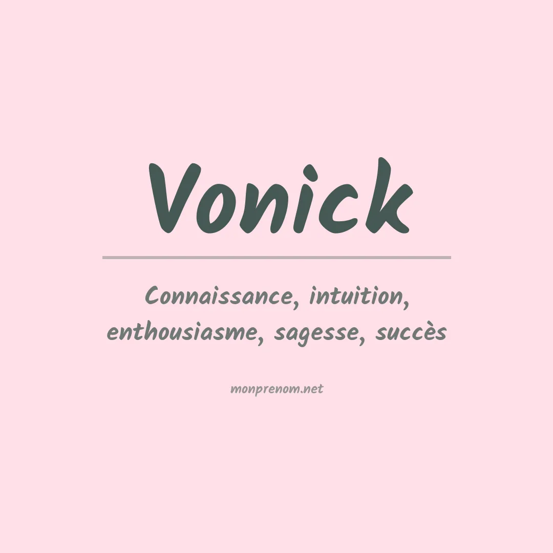 Signification du prénom Vonick