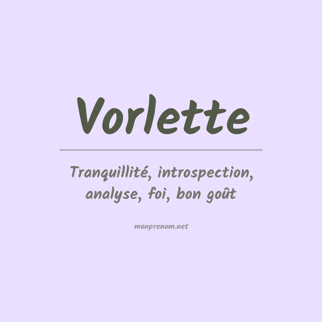Signification du prénom Vorlette