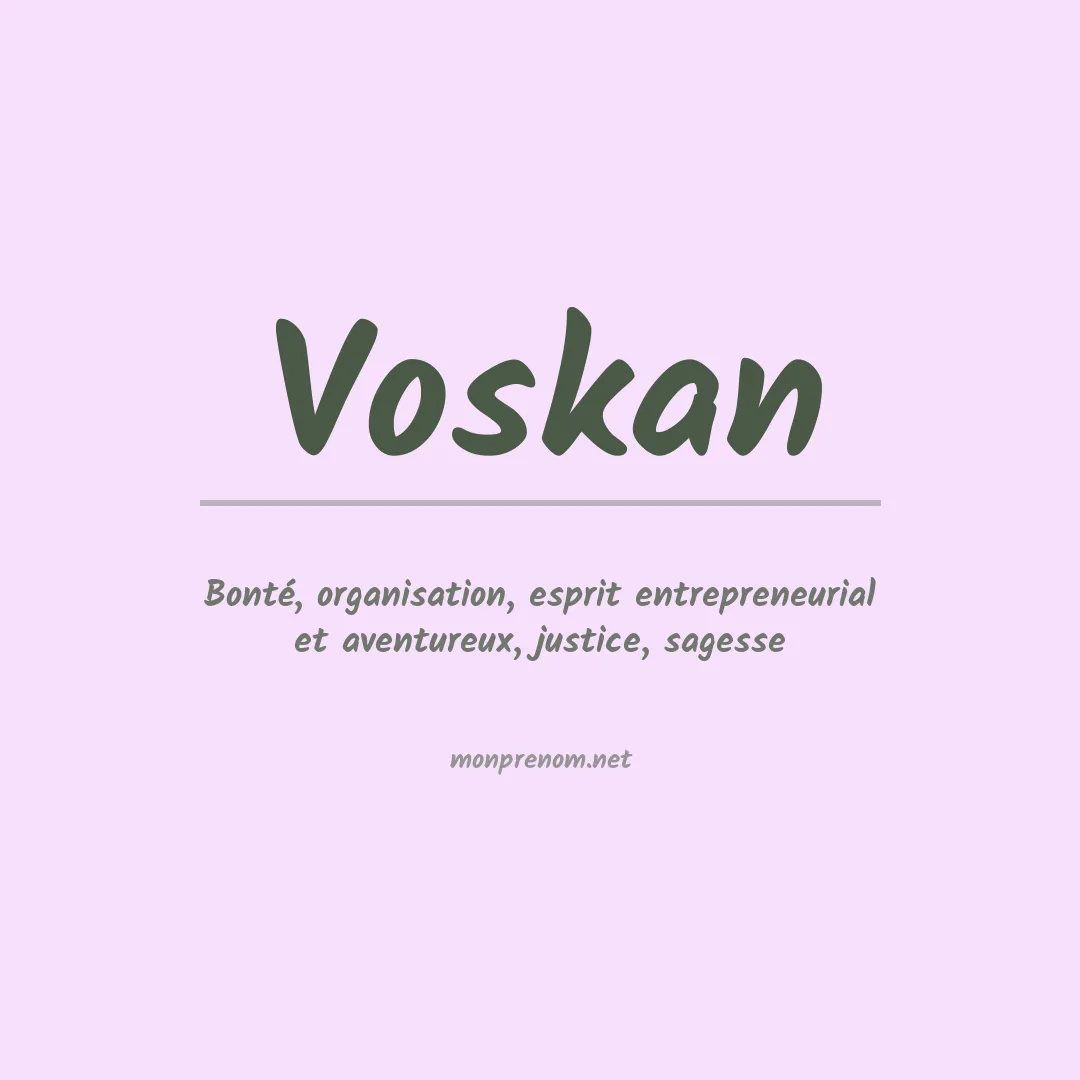Signification du prénom Voskan