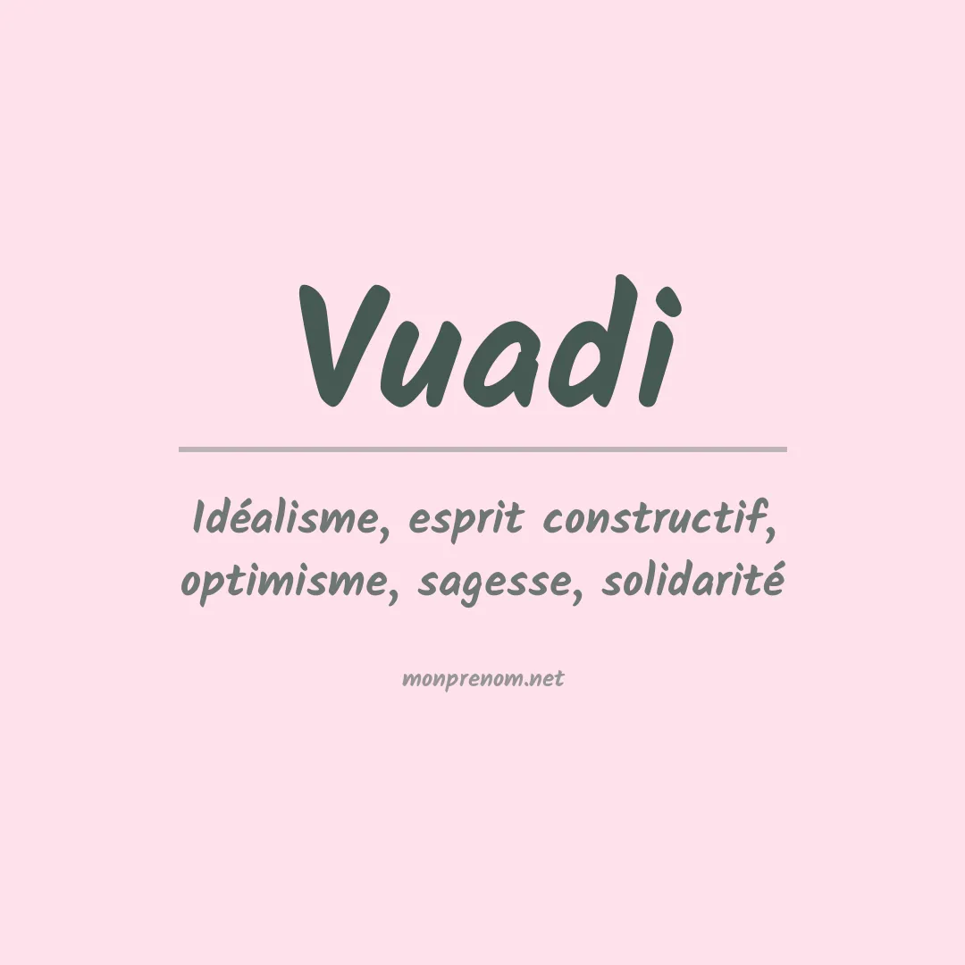 Signification du prénom Vuadi