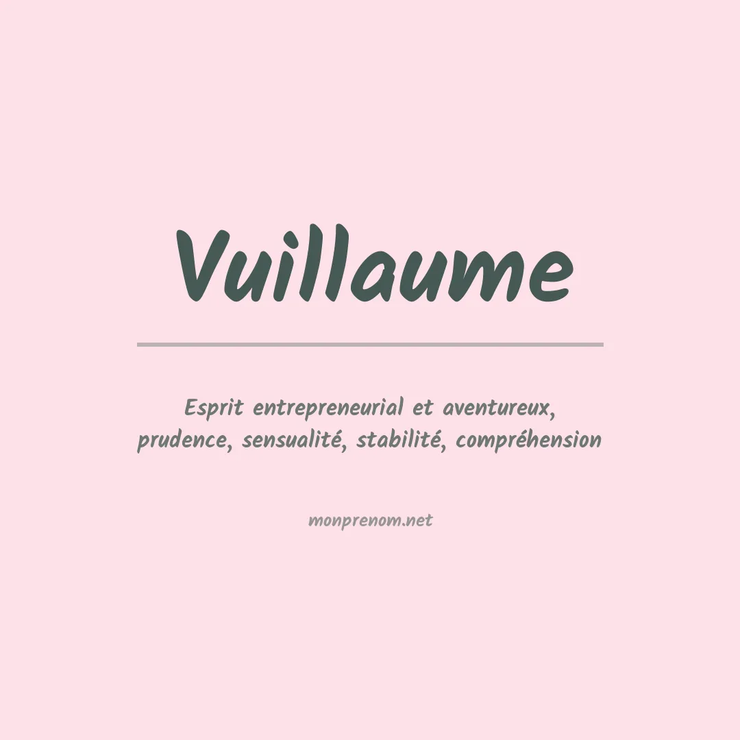Signification du prénom Vuillaume