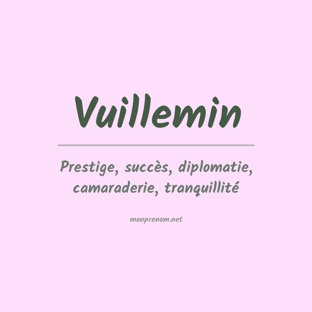 Signification du prénom Vuillemin