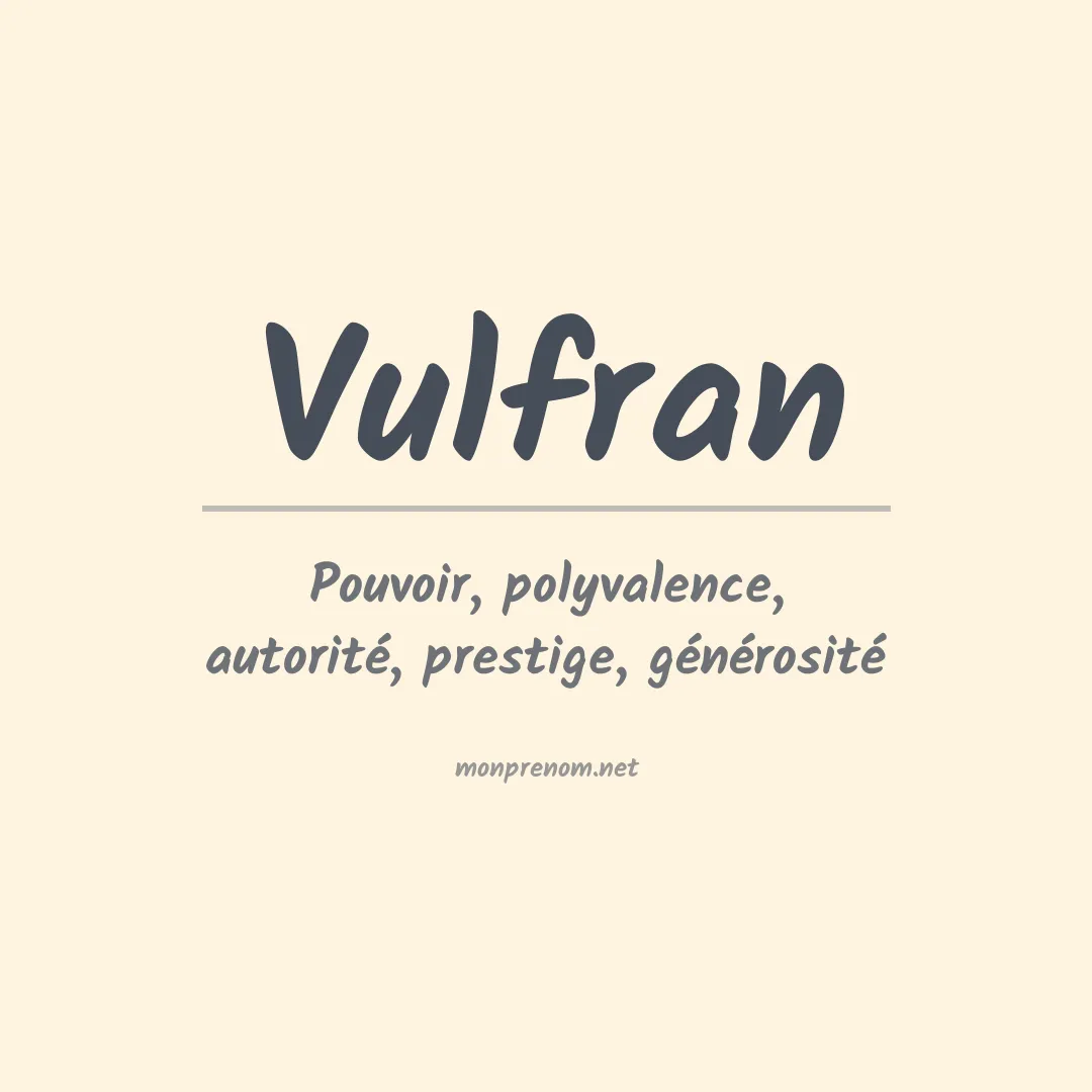 Signification du prénom Vulfran