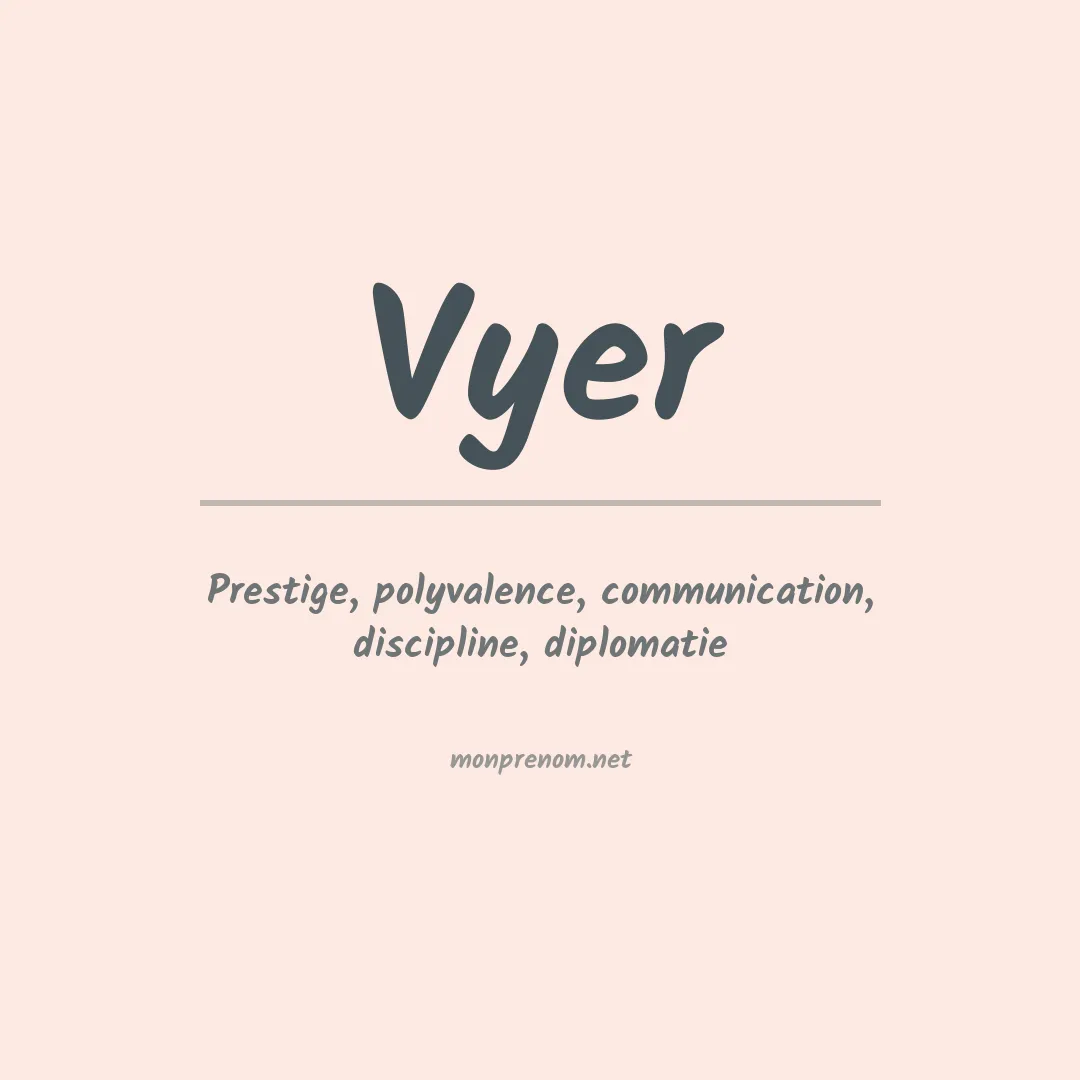 Signification du prénom Vyer