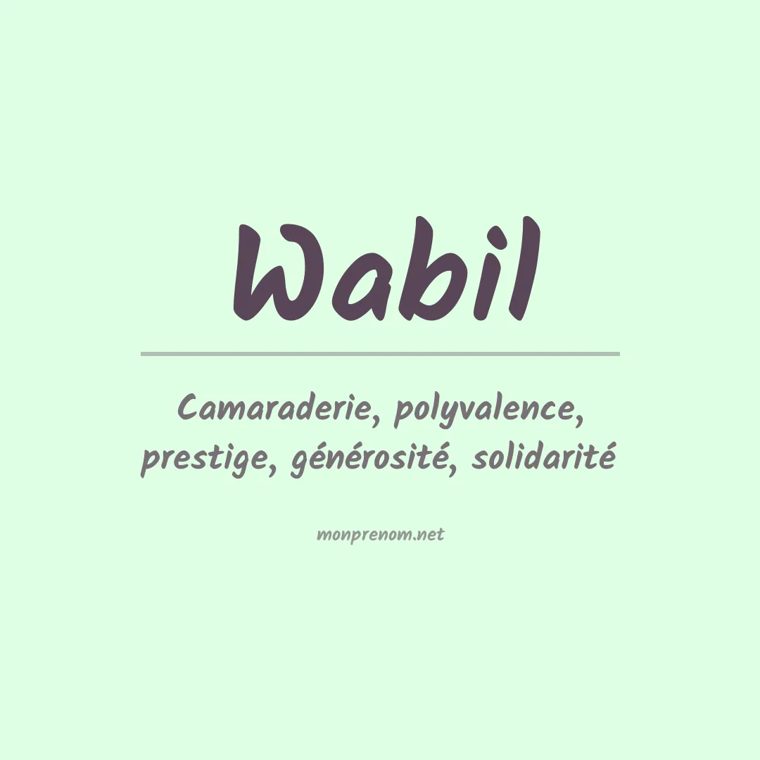 Signification du prénom Wabil