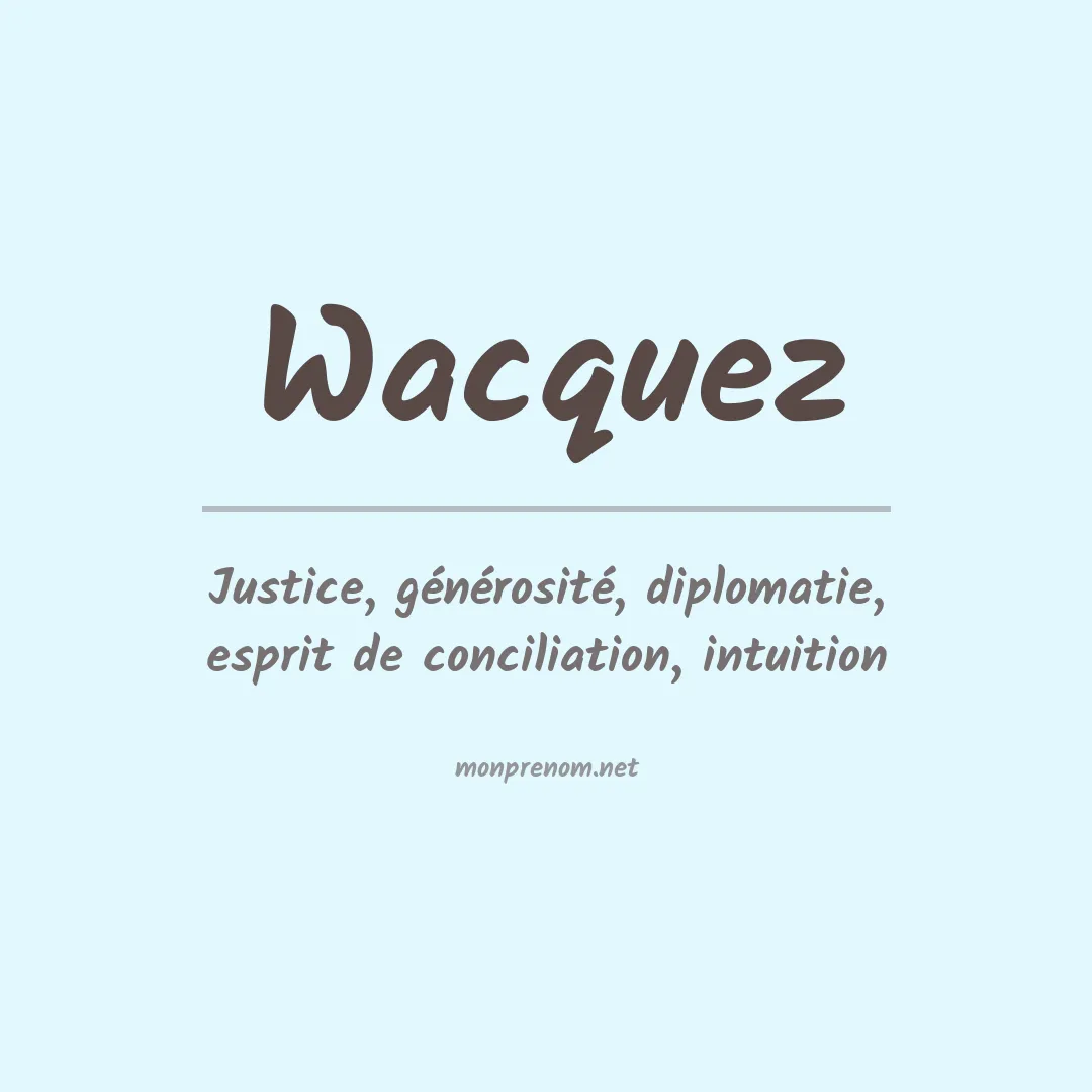 Signification du prénom Wacquez
