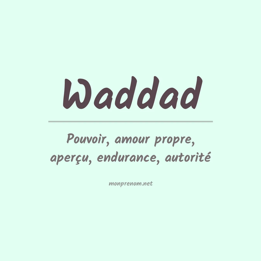 Signification du prénom Waddad
