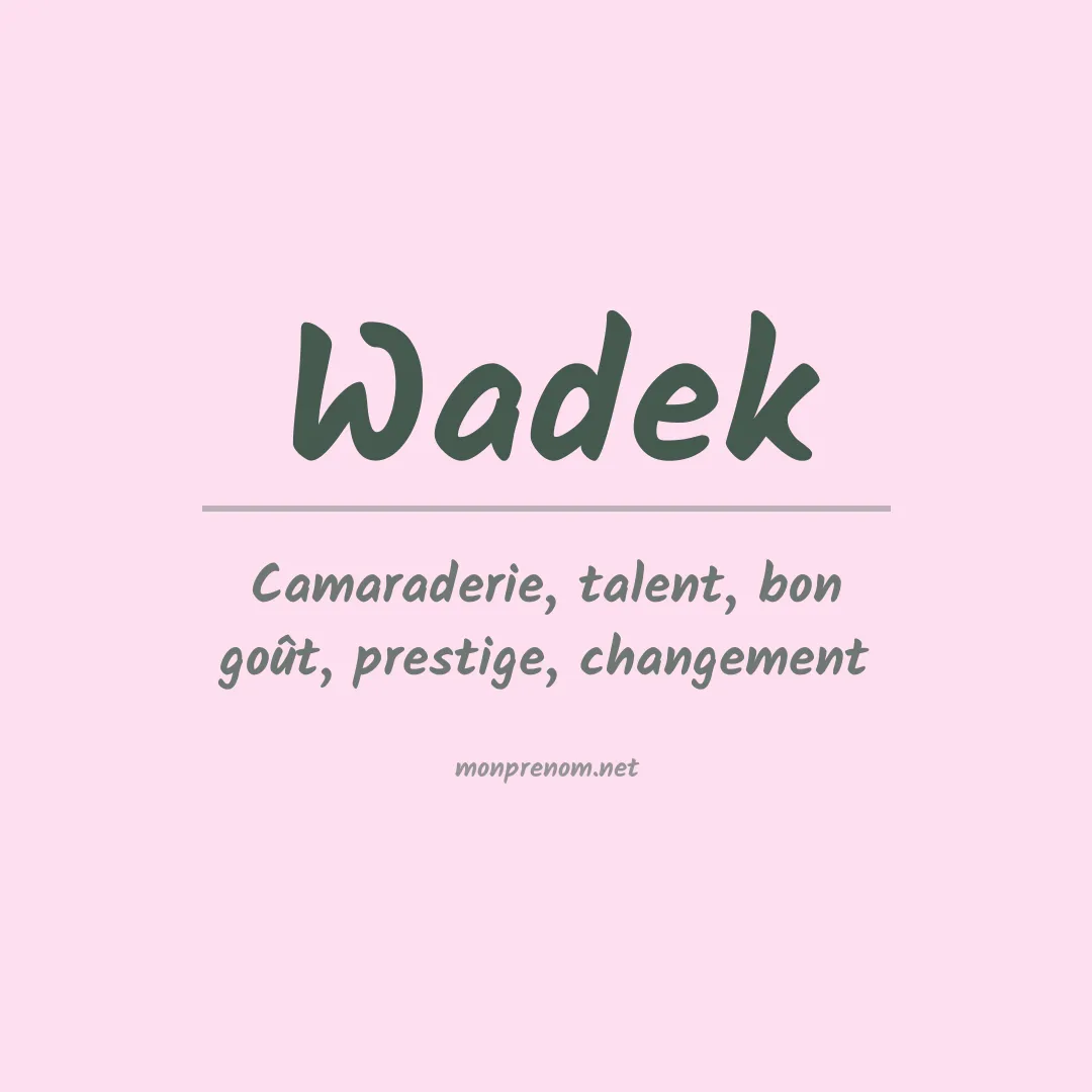 Signification du prénom Wadek