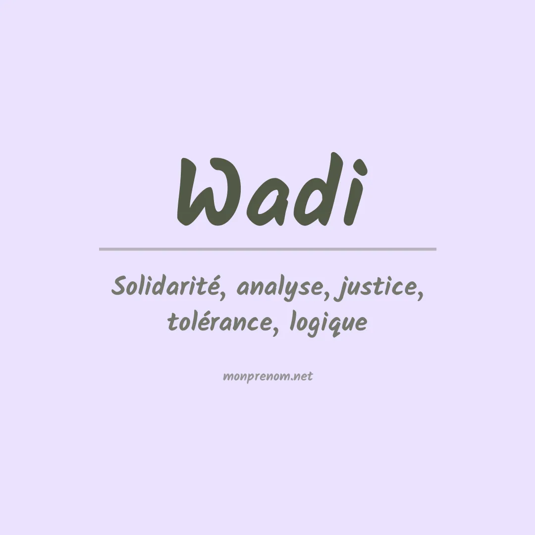 Signification du prénom Wadi