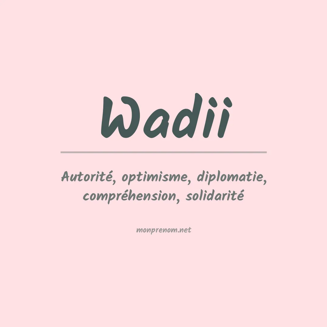 Prénom Wadii