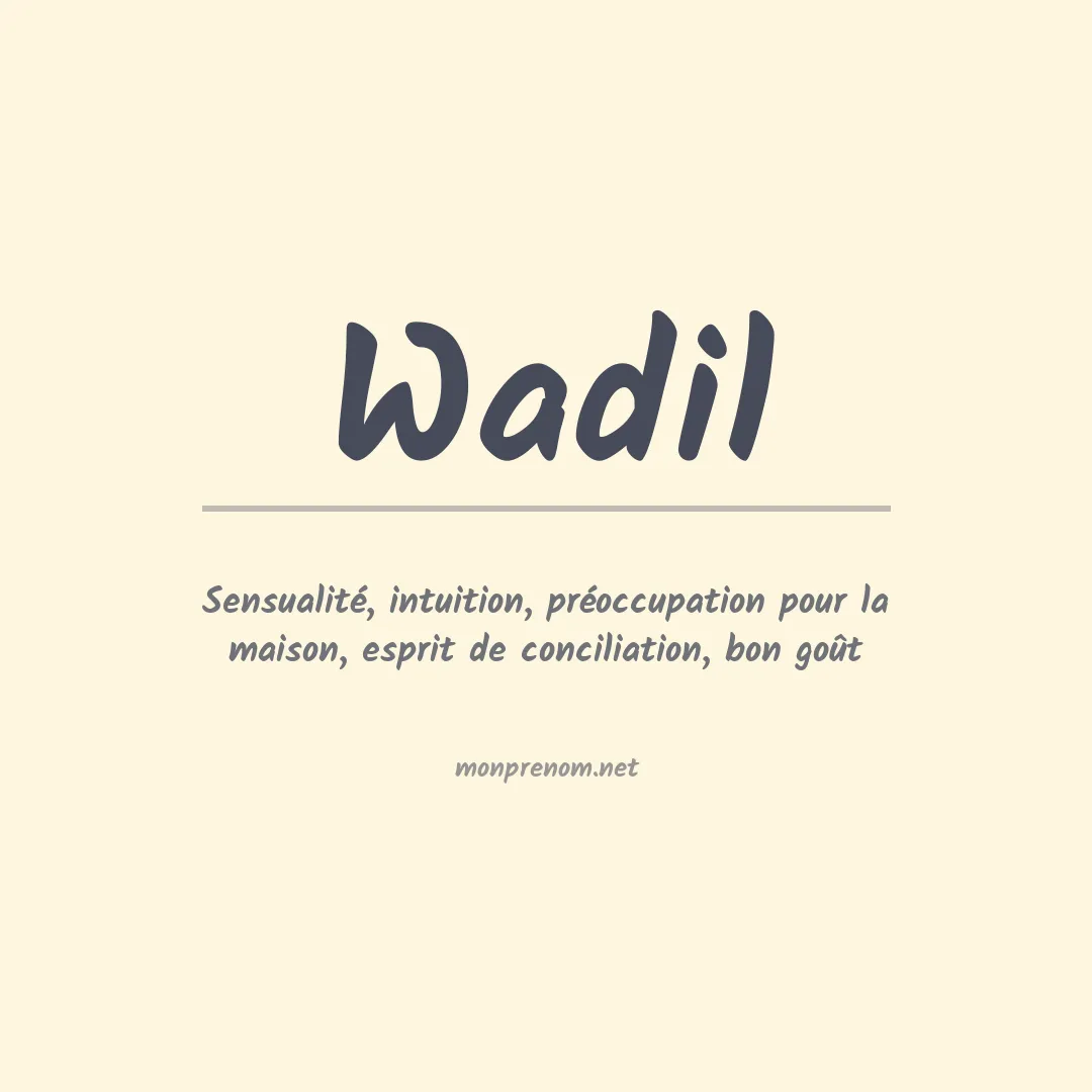 Signification du prénom Wadil