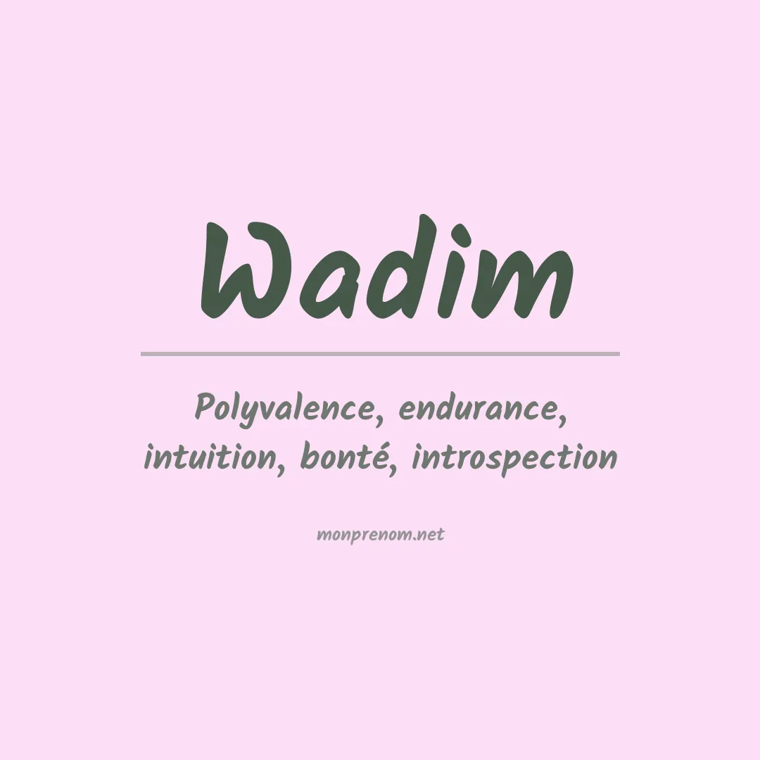 Signification du prénom Wadim