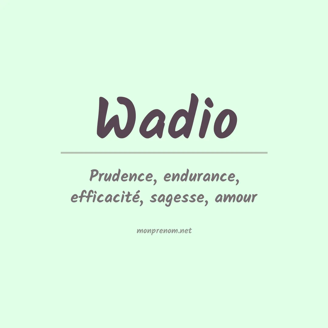 Signification du prénom Wadio