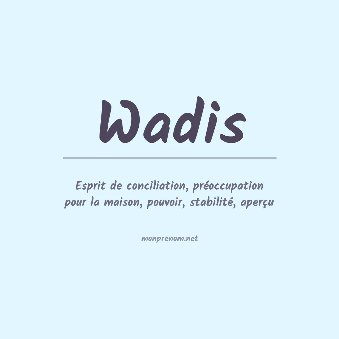 Signification du prénom Wadis