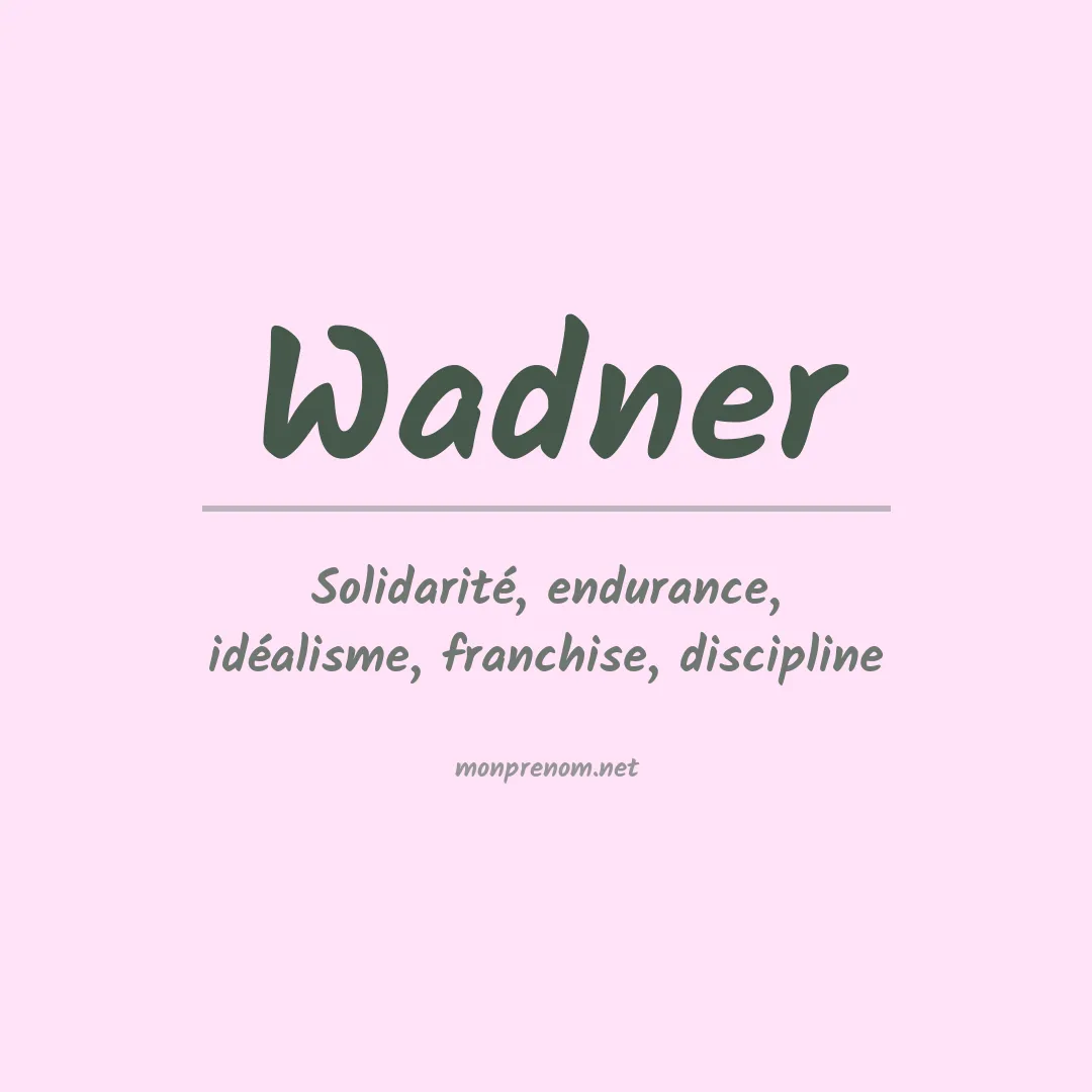 Signification du prénom Wadner