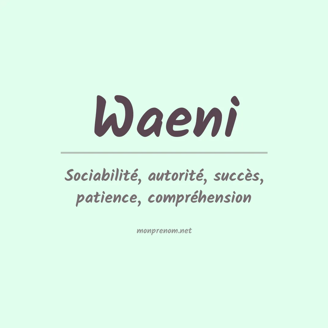 Signification du prénom Waeni