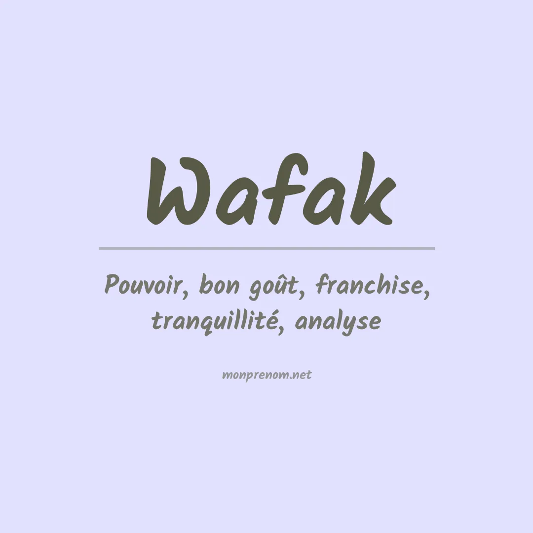 Signification du prénom Wafak