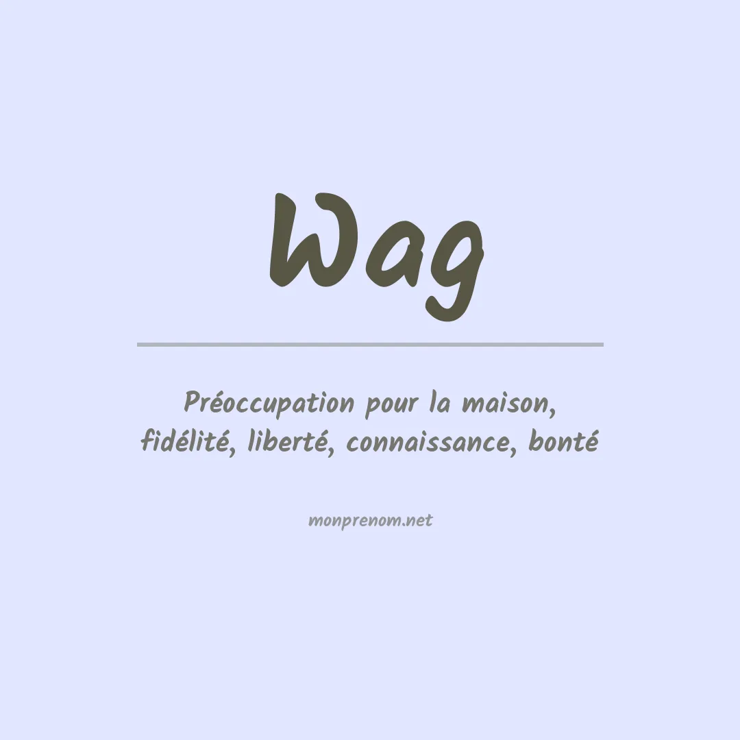 Signification du prénom Wag