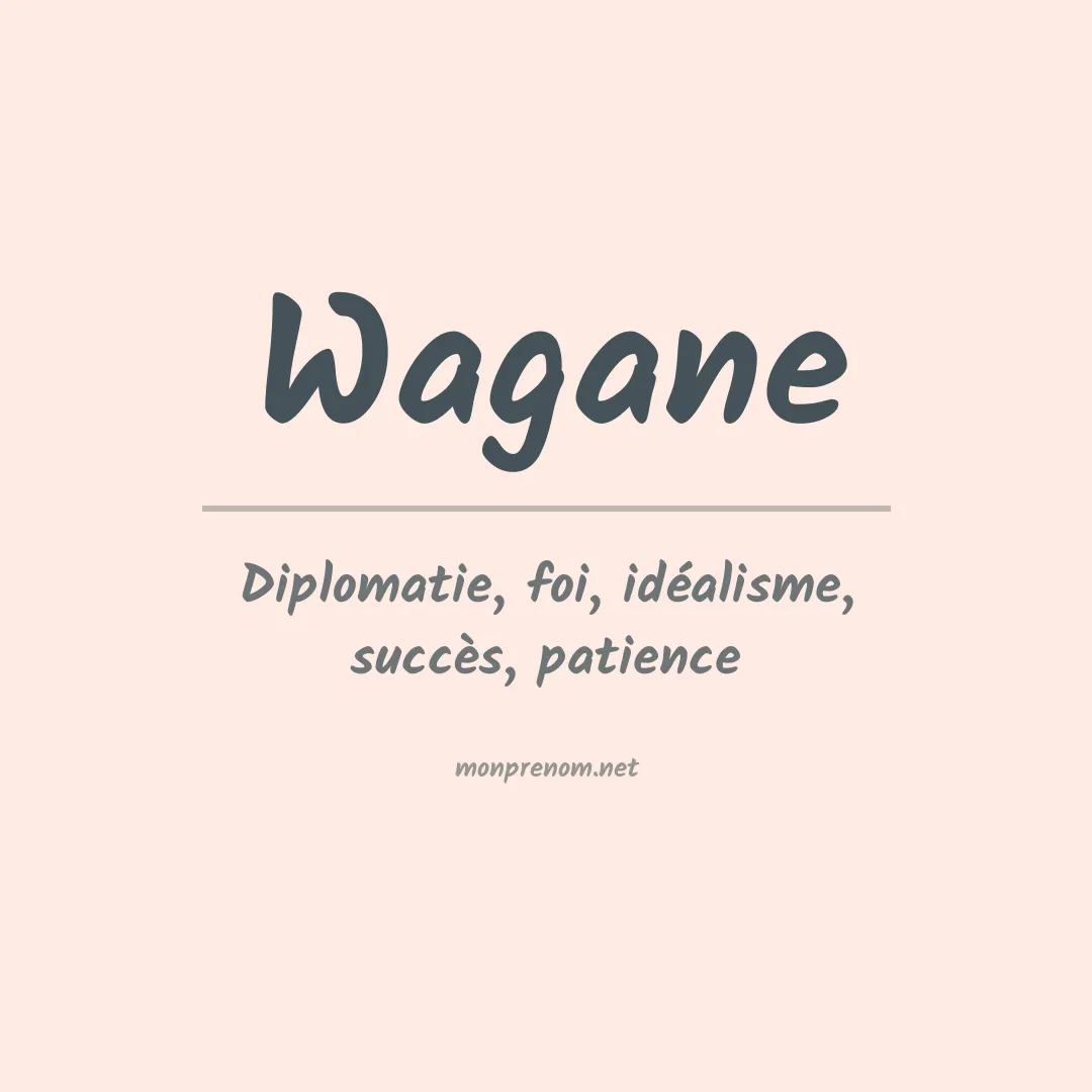 Signification du prénom Wagane