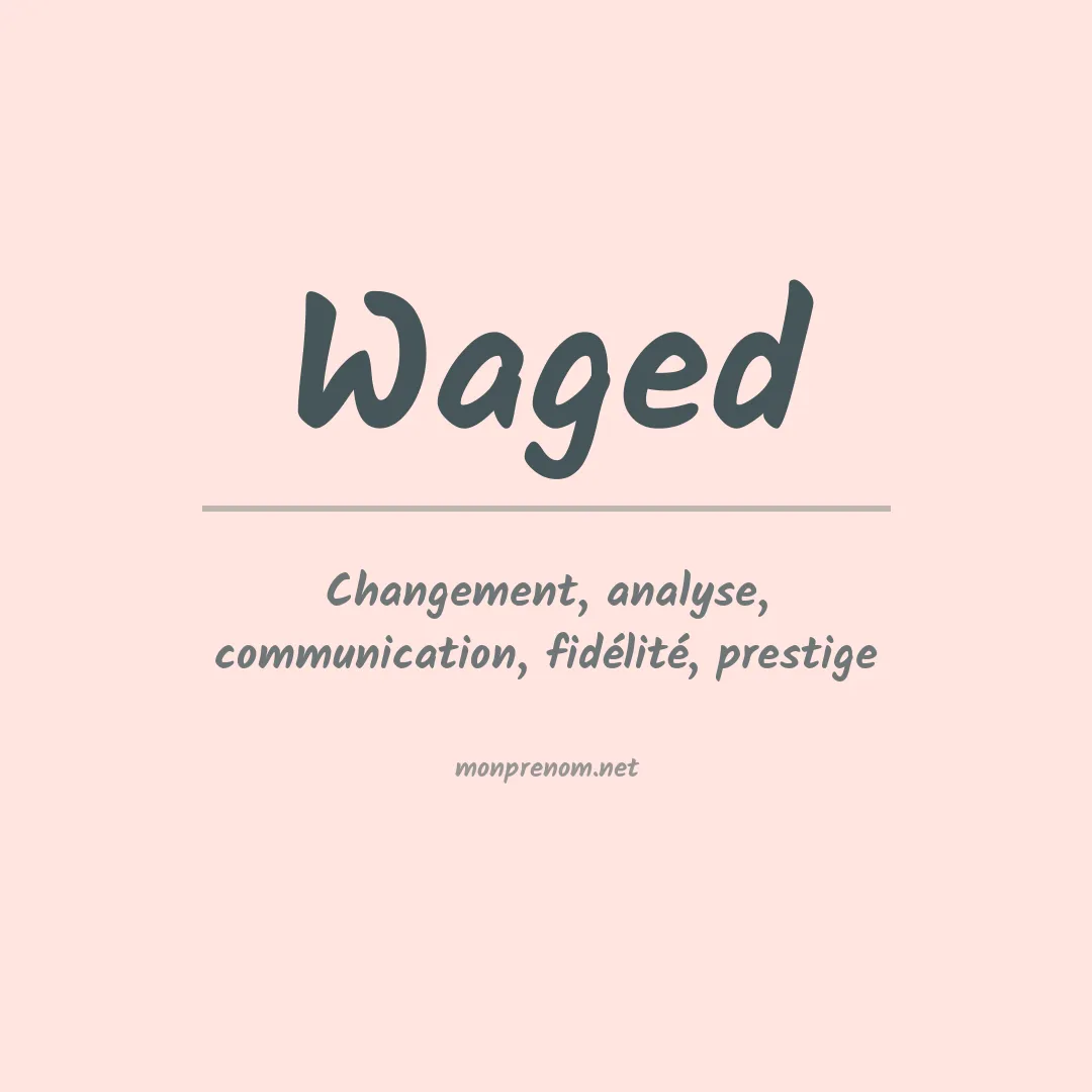 Signification du prénom Waged