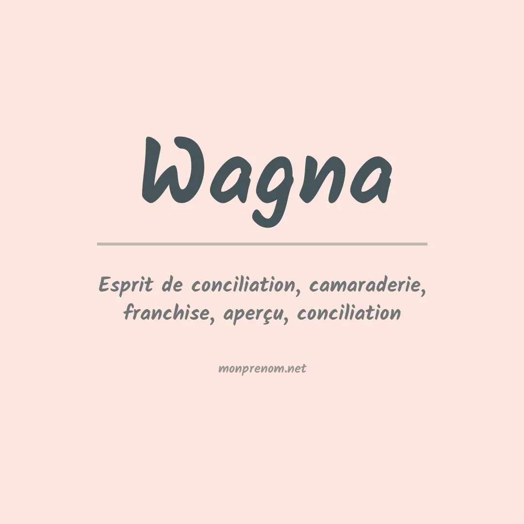 Signification du prénom Wagna