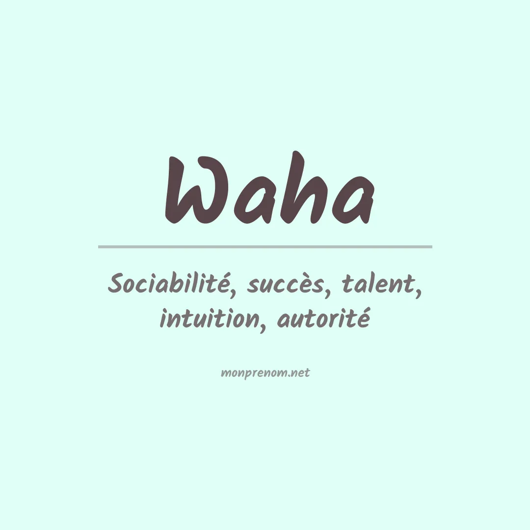 Signification du prénom Waha