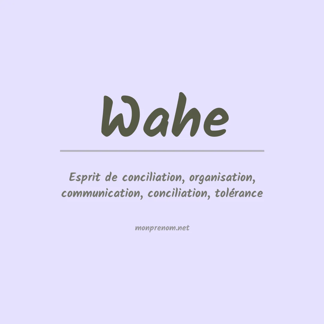 Signification du prénom Wahe