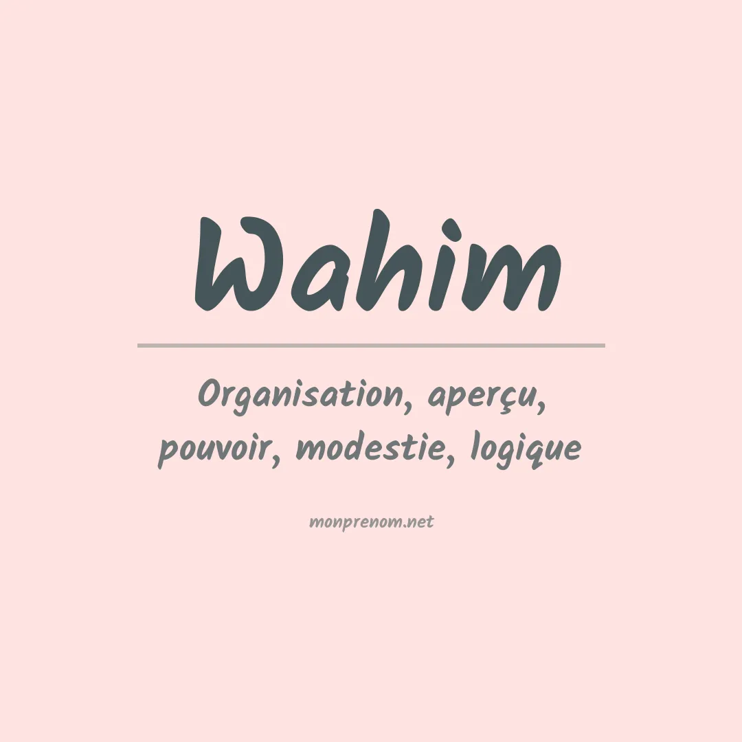 Signification du prénom Wahim