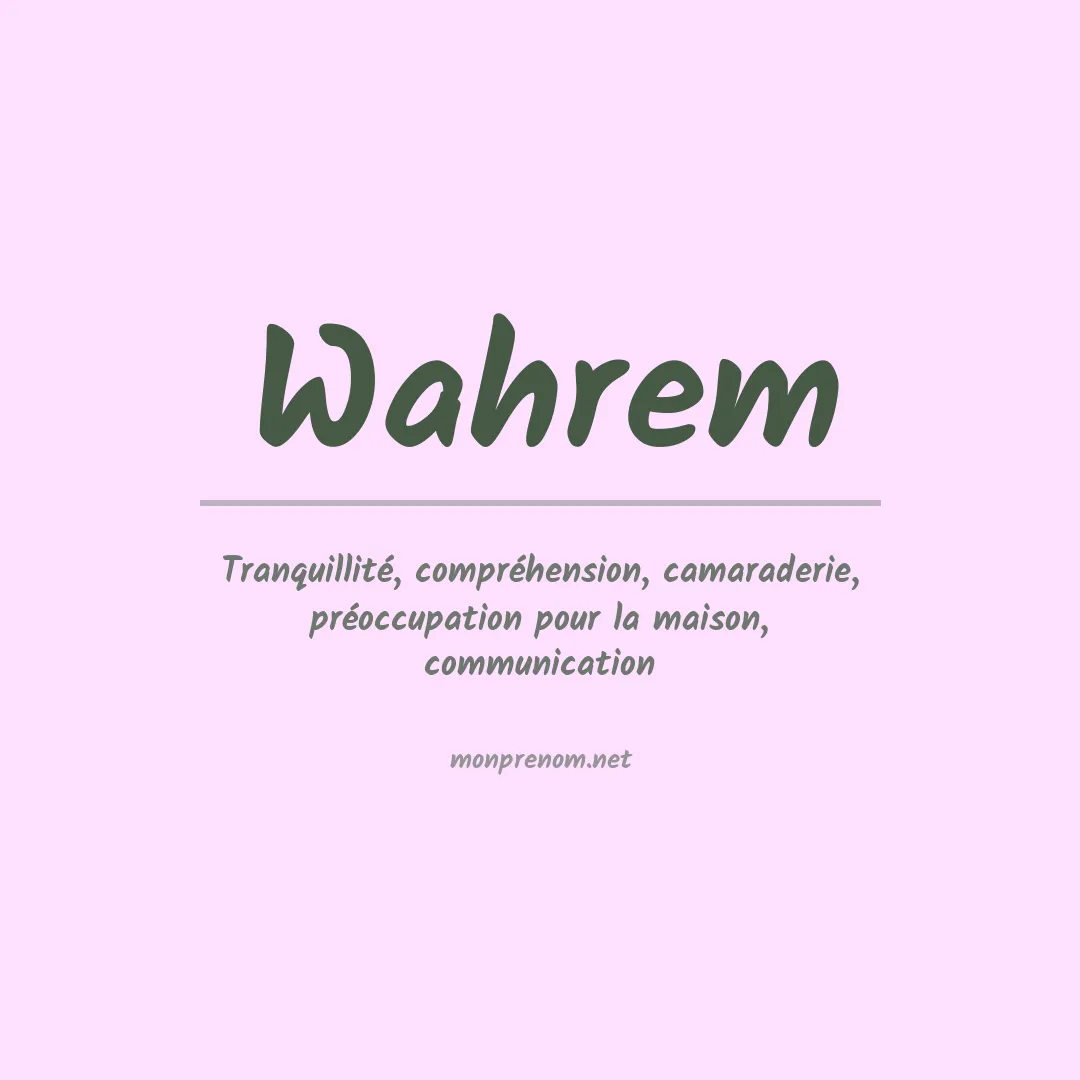 Signification du prénom Wahrem