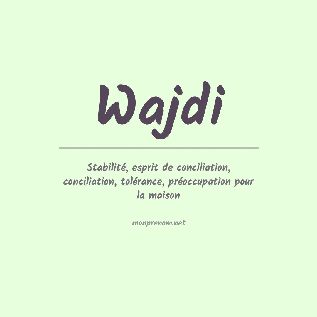 Signification du prénom Wajdi
