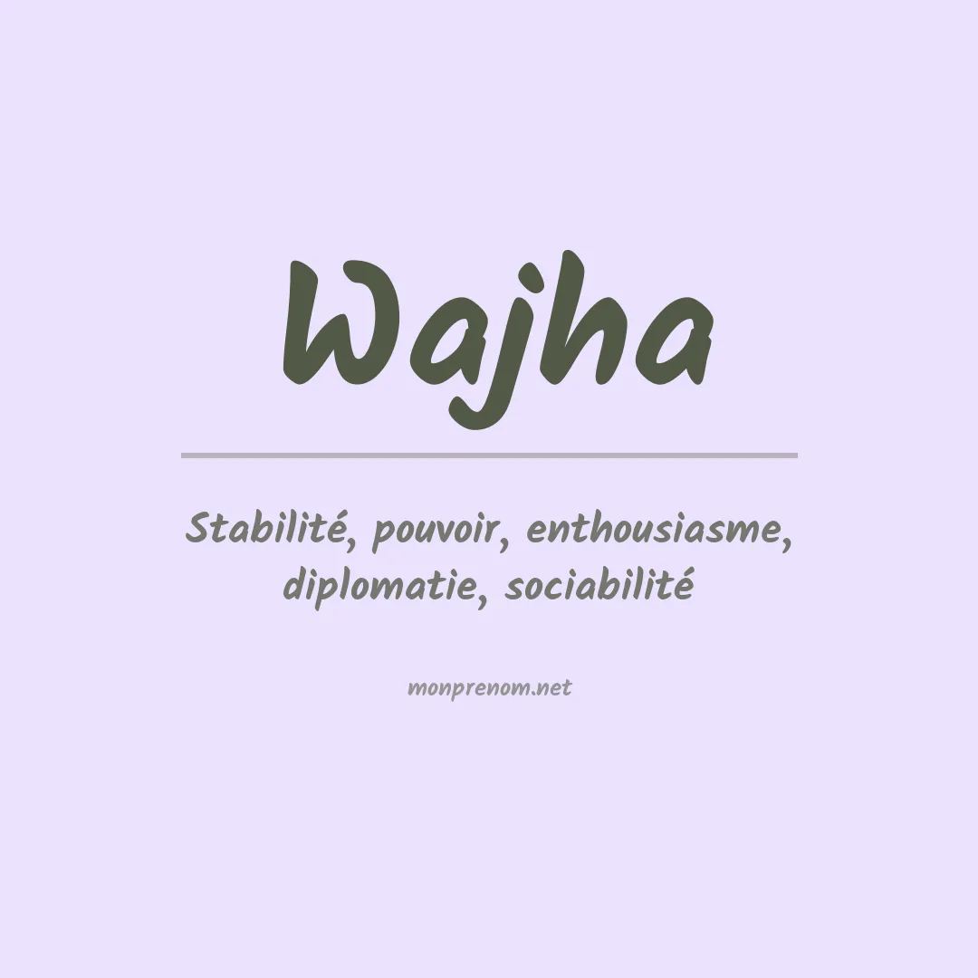 Signification du prénom Wajha