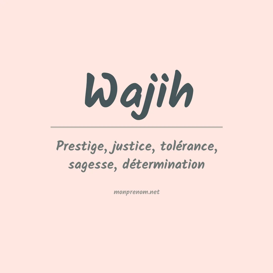 Signification du prénom Wajih