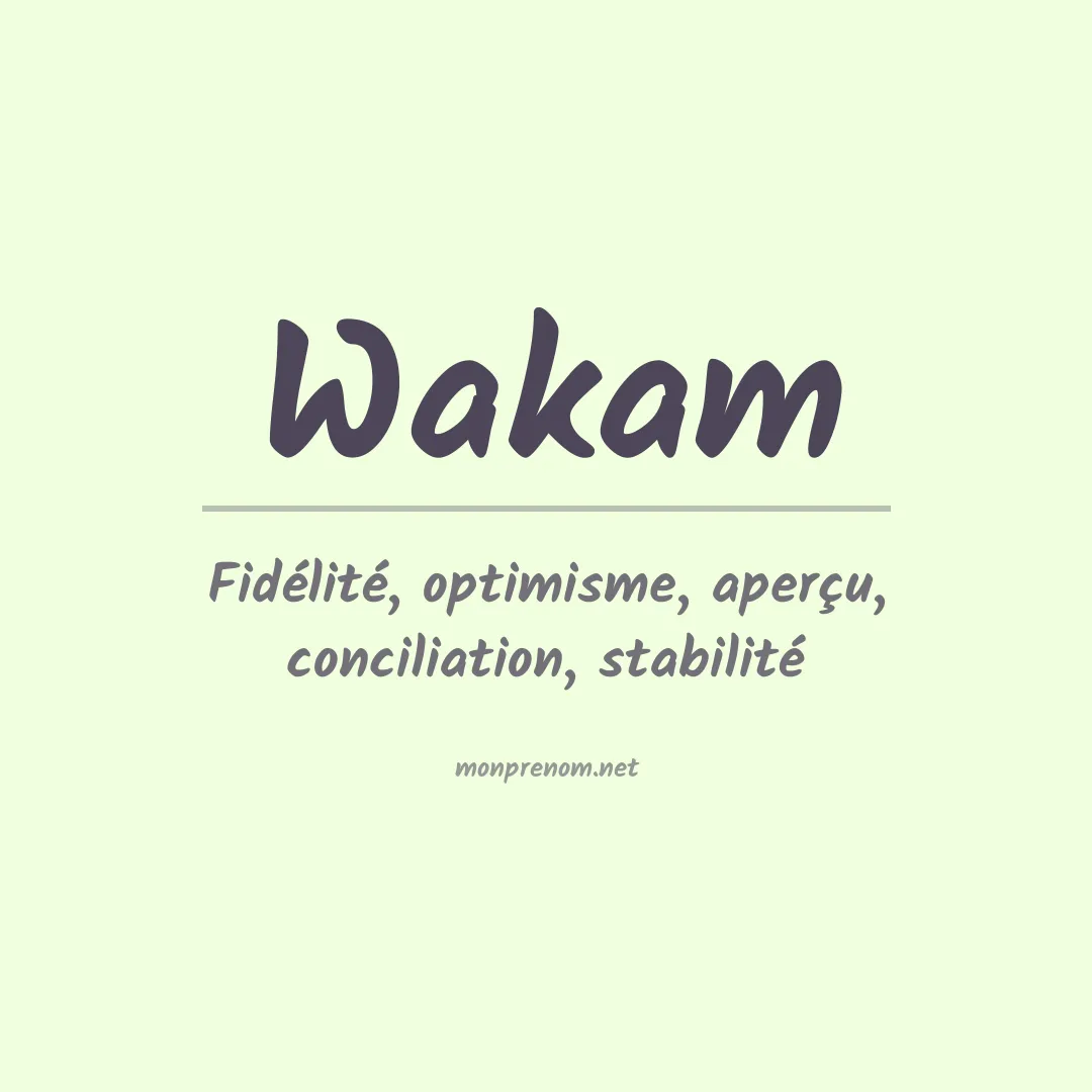 Signification du prénom Wakam