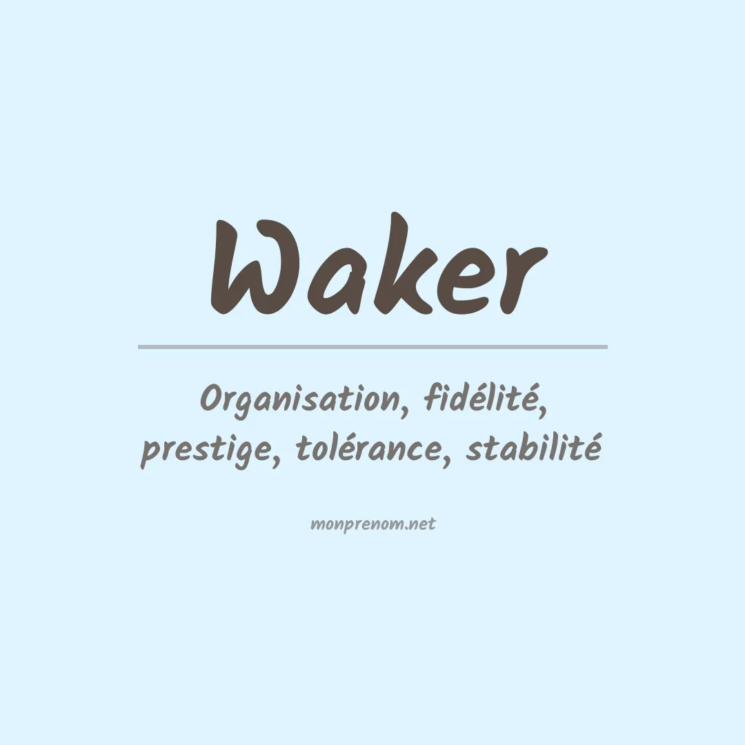 Signification du prénom Waker