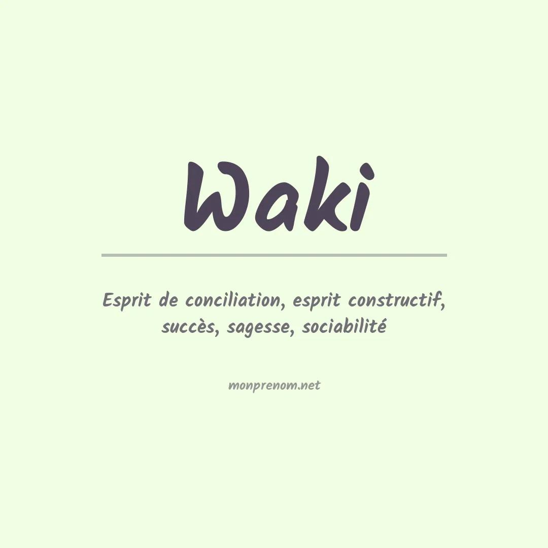 Signification du prénom Waki
