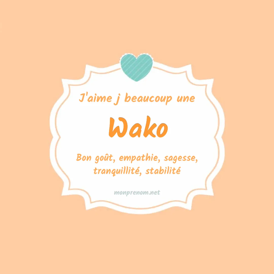 J'aime beaucoup Wako