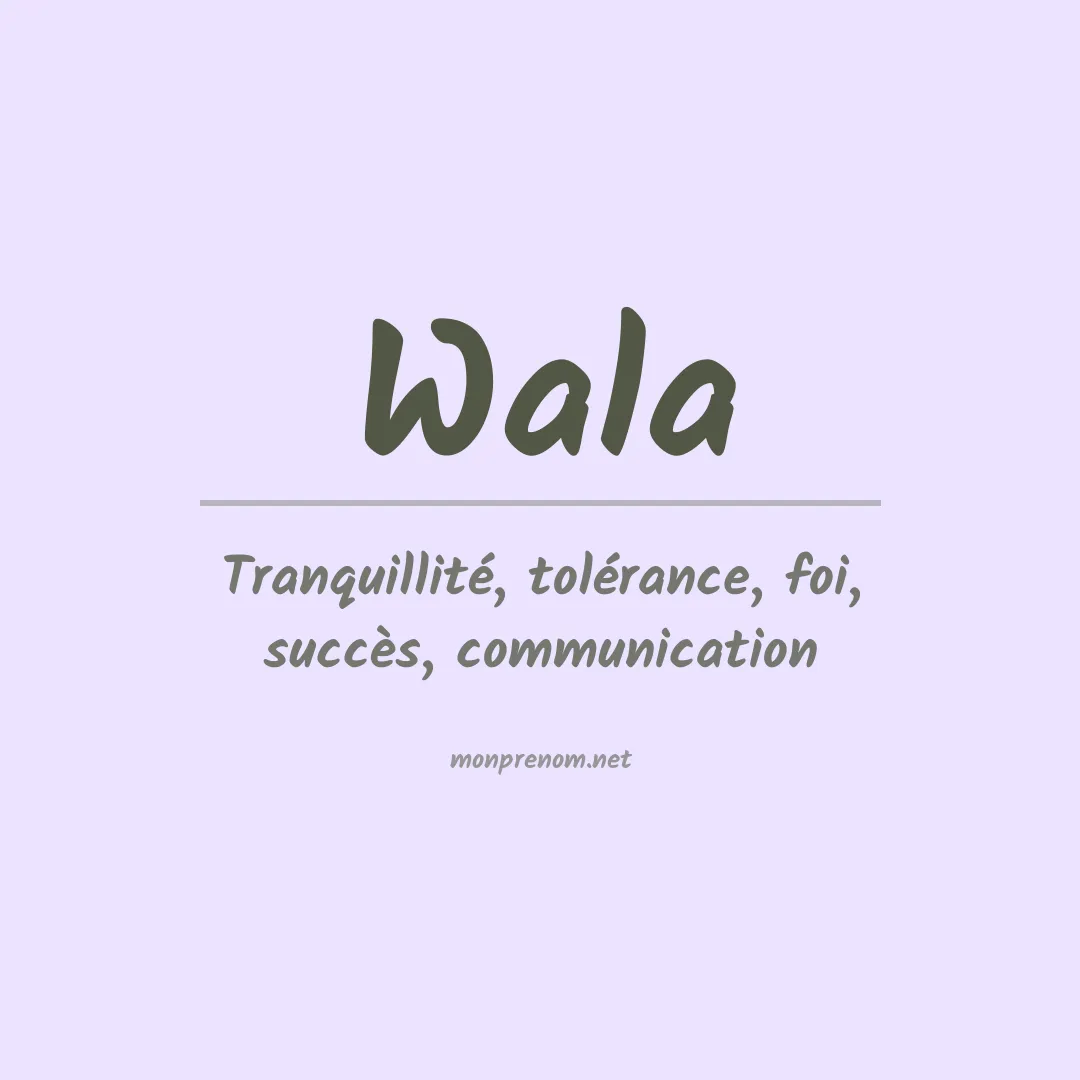 Signification du prénom Wala