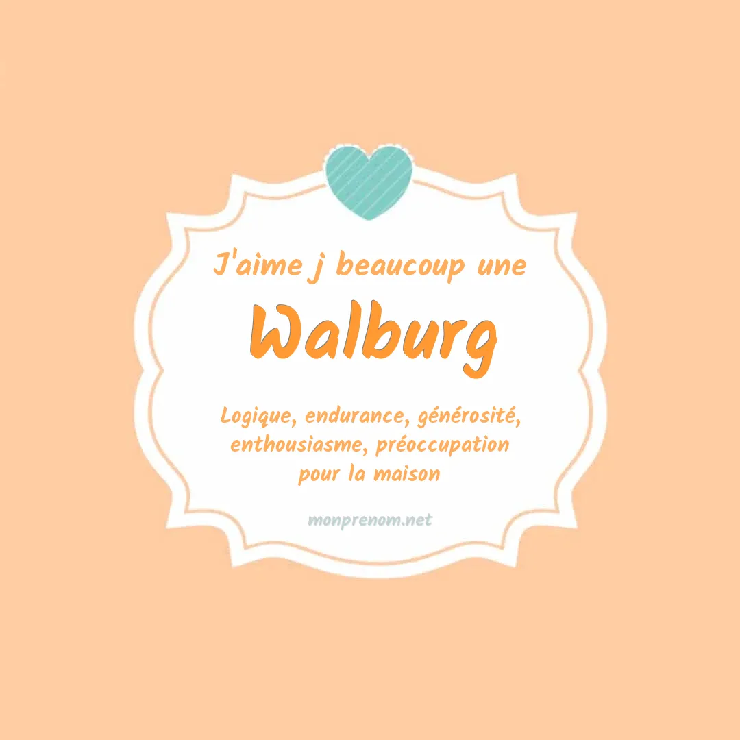 J'aime beaucoup Walburg