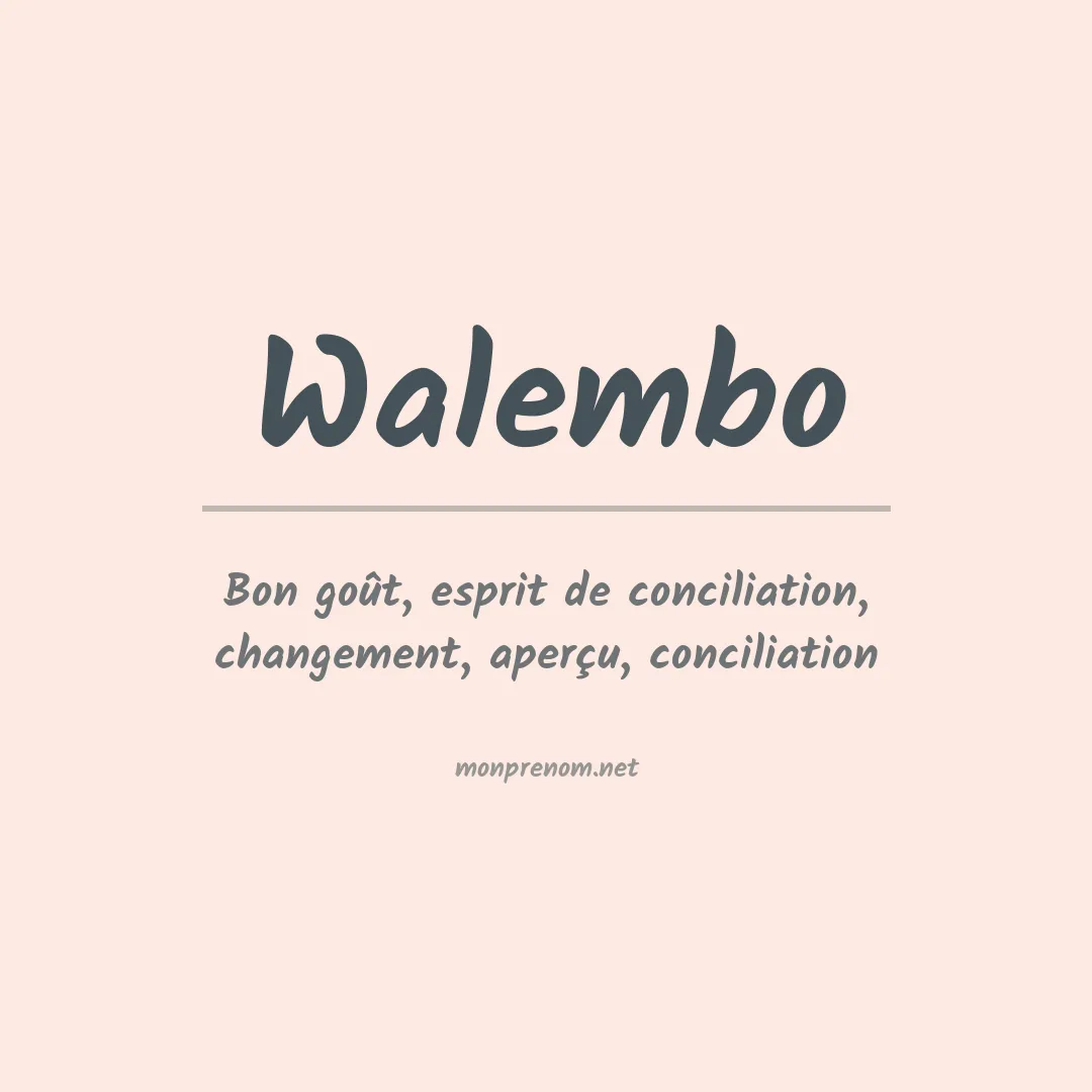 Signification du prénom Walembo