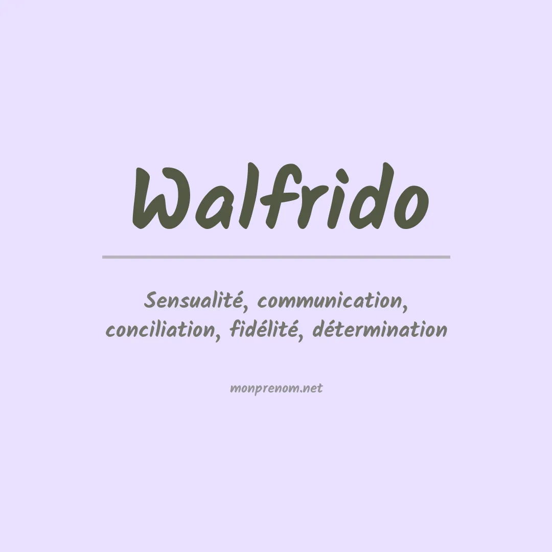 Signification du prénom Walfrido