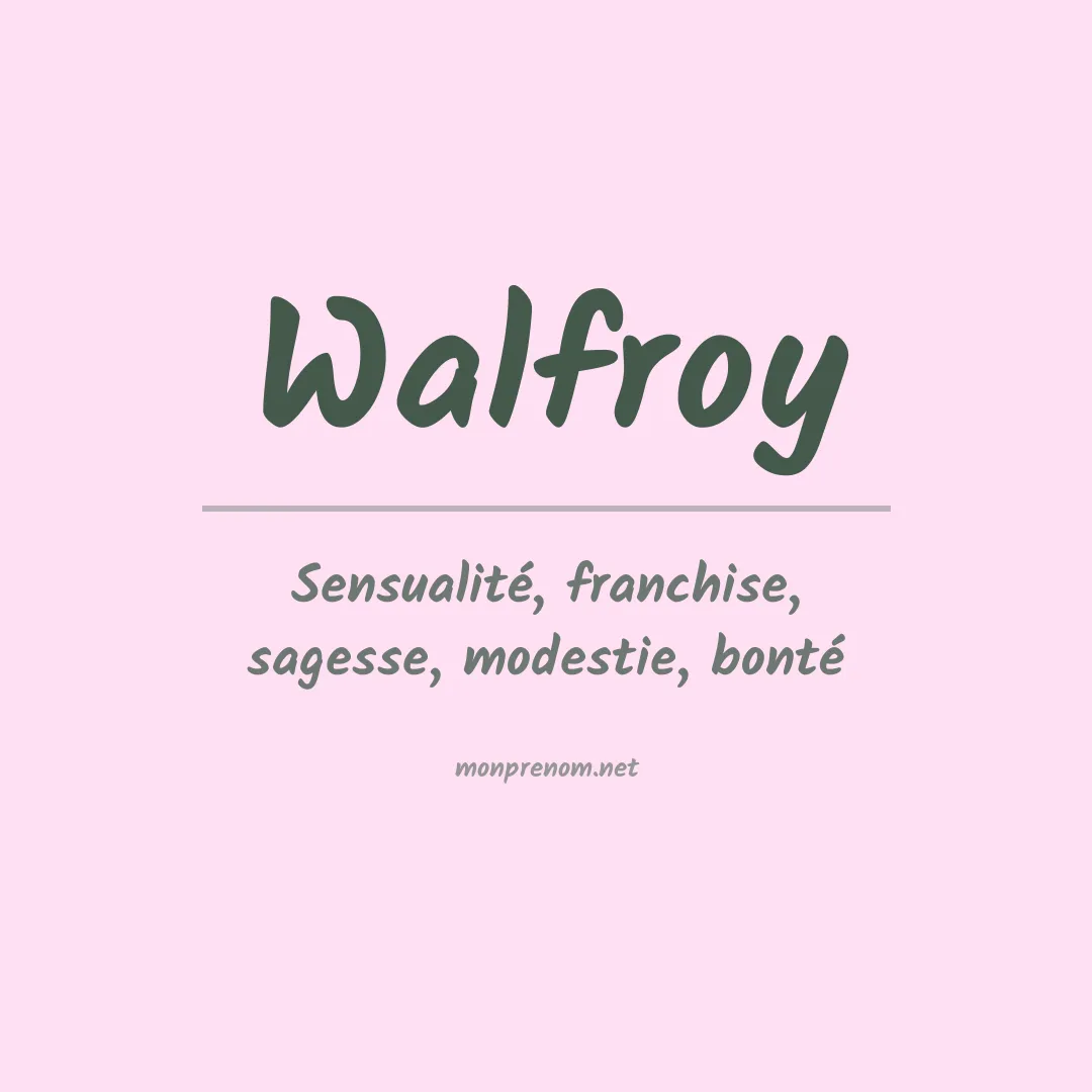 Signification du prénom Walfroy