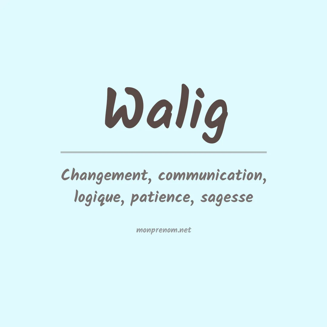 Signification du prénom Walig