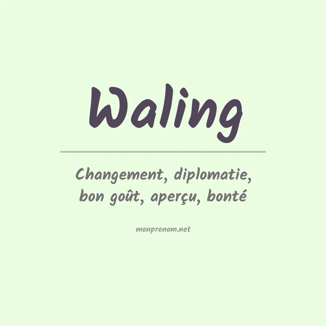 Signification du prénom Waling