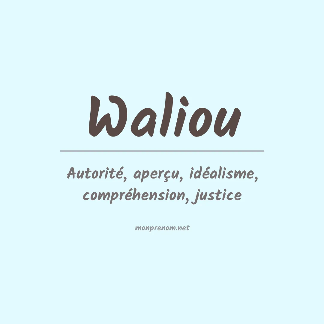 Signification du prénom Waliou