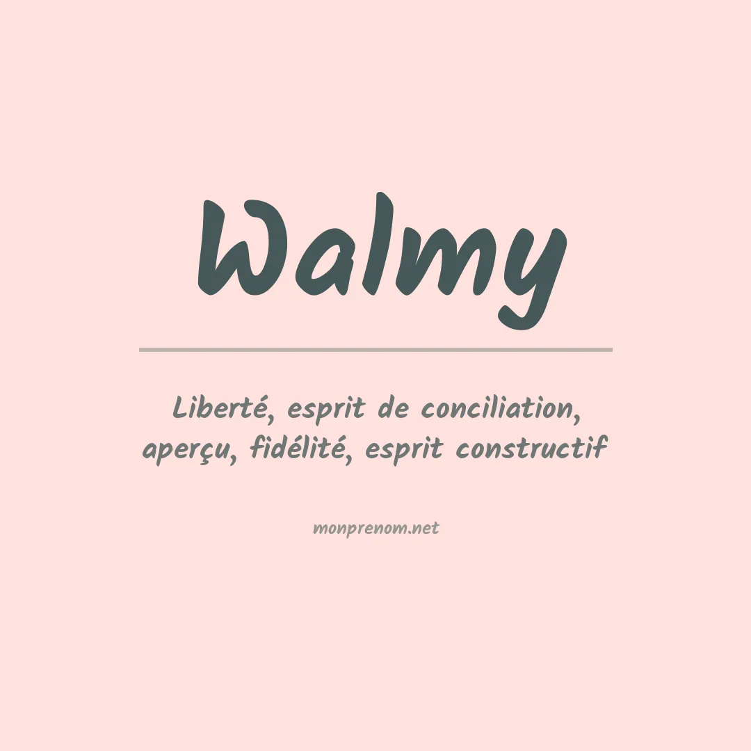 Signification du prénom Walmy