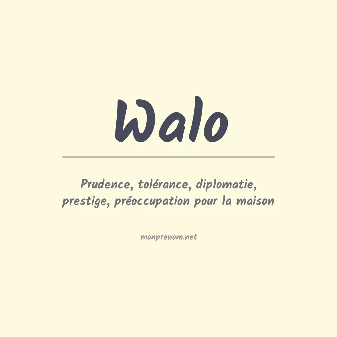 Signification du prénom Walo