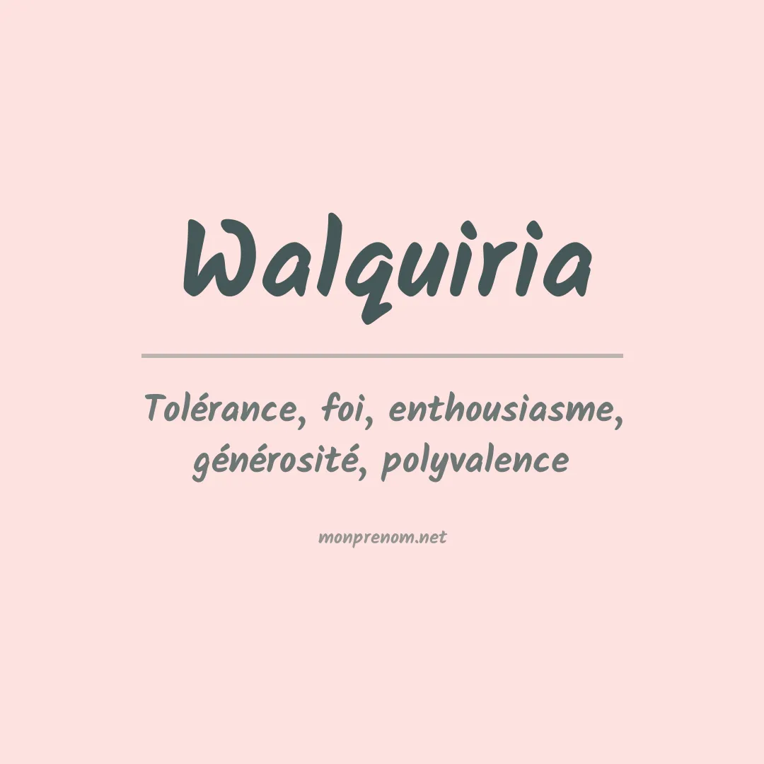 Signification du prénom Walquiria
